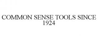 COMMON SENSE TOOLS SINCE 1924