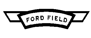FORD FIELD