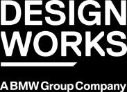 DESIGNWORKS A BMW GROUP COMPANY