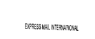 EXPRESS MAIL INTERNATIONAL