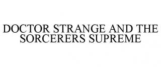 DOCTOR STRANGE AND THE SORCERERS SUPREME