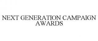 NEXT GENERATION CAMPAIGN AWARDS