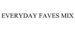 EVERYDAY FAVES MIX