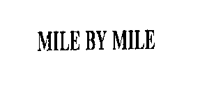 MILE BY MILE