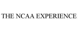 THE NCAA EXPERIENCE