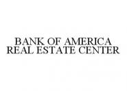 BANK OF AMERICA REAL ESTATE CENTER