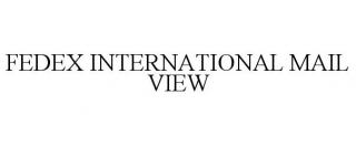 FEDEX INTERNATIONAL MAIL VIEW