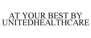 AT YOUR BEST BY UNITEDHEALTHCARE