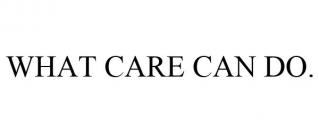 WHAT CARE CAN DO