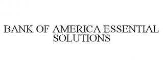 BANK OF AMERICA ESSENTIAL SOLUTIONS