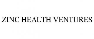 ZINC HEALTH VENTURES