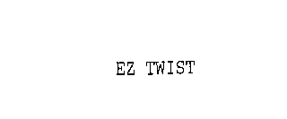 EZ TWIST