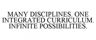 MANY DISCIPLINES. ONE INTEGRATED CURRICULUM. INFINITE POSSIBILITIES.