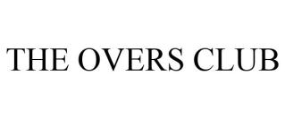 THE OVERS CLUB