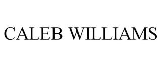 CALEB WILLIAMS