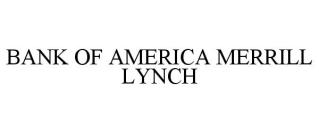 BANK OF AMERICA MERRILL LYNCH
