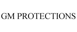 GM PROTECTION