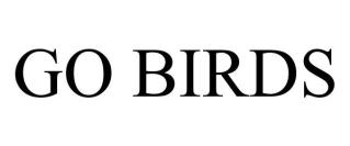 GO BIRDS