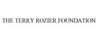 THE TERRY ROZIER FOUNDATION