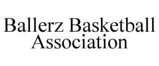 BALLERZ BASKETBALL ASSOCIATION