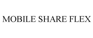 MOBILE SHARE FLEX