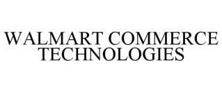 WALMART COMMERCE TECHNOLOGIES