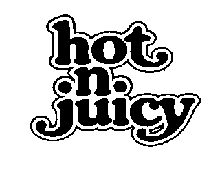 HOT N JUICY