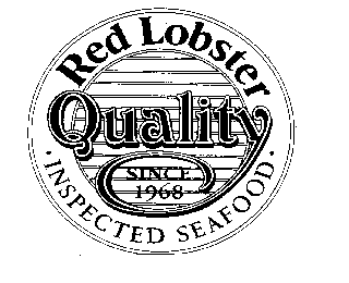 RED LOBSTER QUALITY SINCE 1968 INSPECTED SEAFOOD