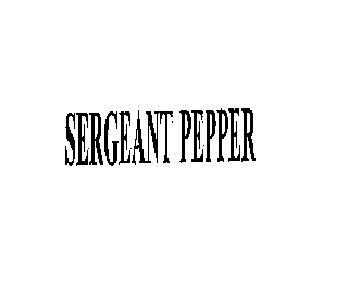 SERGEANT PEPPER