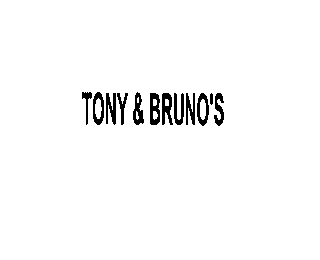 TONY & BRUNO'S