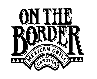 ON THE BORDER MEXICAN GRILL & CANTINA