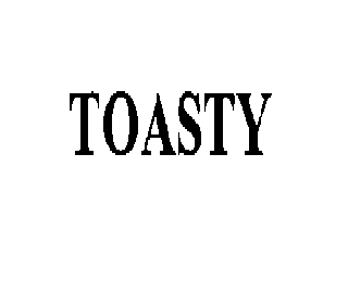 TOASTY