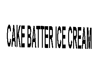 CAKE BATTER ICE CREAM