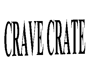 CRAVE CRATE