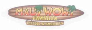 MAUI WOWI HAWAIIAN COFFEES & SMOOTHIES