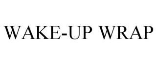 WAKE-UP WRAP