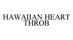 HAWAIIAN HEART THROB