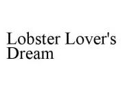 LOBSTER LOVER'S DREAM