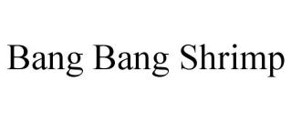 BANG BANG SHRIMP