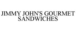 JIMMY JOHN'S GOURMET SANDWICHES