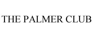 THE PALMER CLUB