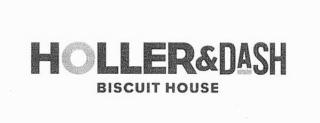 HOLLER & DASH BISCUIT HOUSE