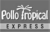 POLLO TROPICAL EXPRESS