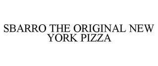 SBARRO THE ORIGINAL NEW YORK PIZZA