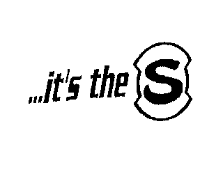 IT'S THE S