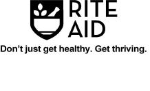 RITE AID DON'T JUST GET HEALTHY. GET THRIVING.