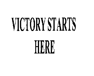 VICTORY STARTS HERE