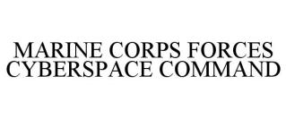 MARINE CORPS FORCES CYBERSPACE COMMAND