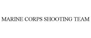 MARINE CORPS SHOOTING TEAM