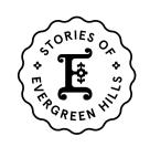 E STORIES OF EVERGREEN HILLS